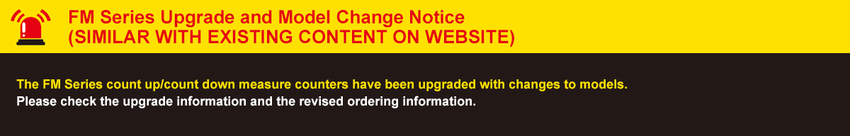 Upgrade seri FM dan pemberitahuan perubahan model. Counter /timer seri FM telah mengalami peningkatan dengan perbahan pada model. Periksa informasi yang telah ditingkatkan dan informasi pemesnan yang telah direvisi