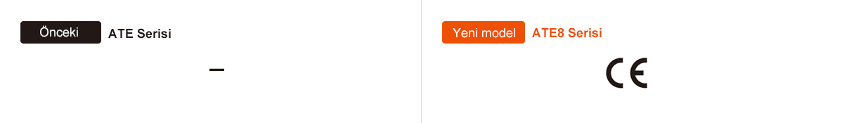 Önceki: ATE Serisi, Yeni: ATE8 Serisi